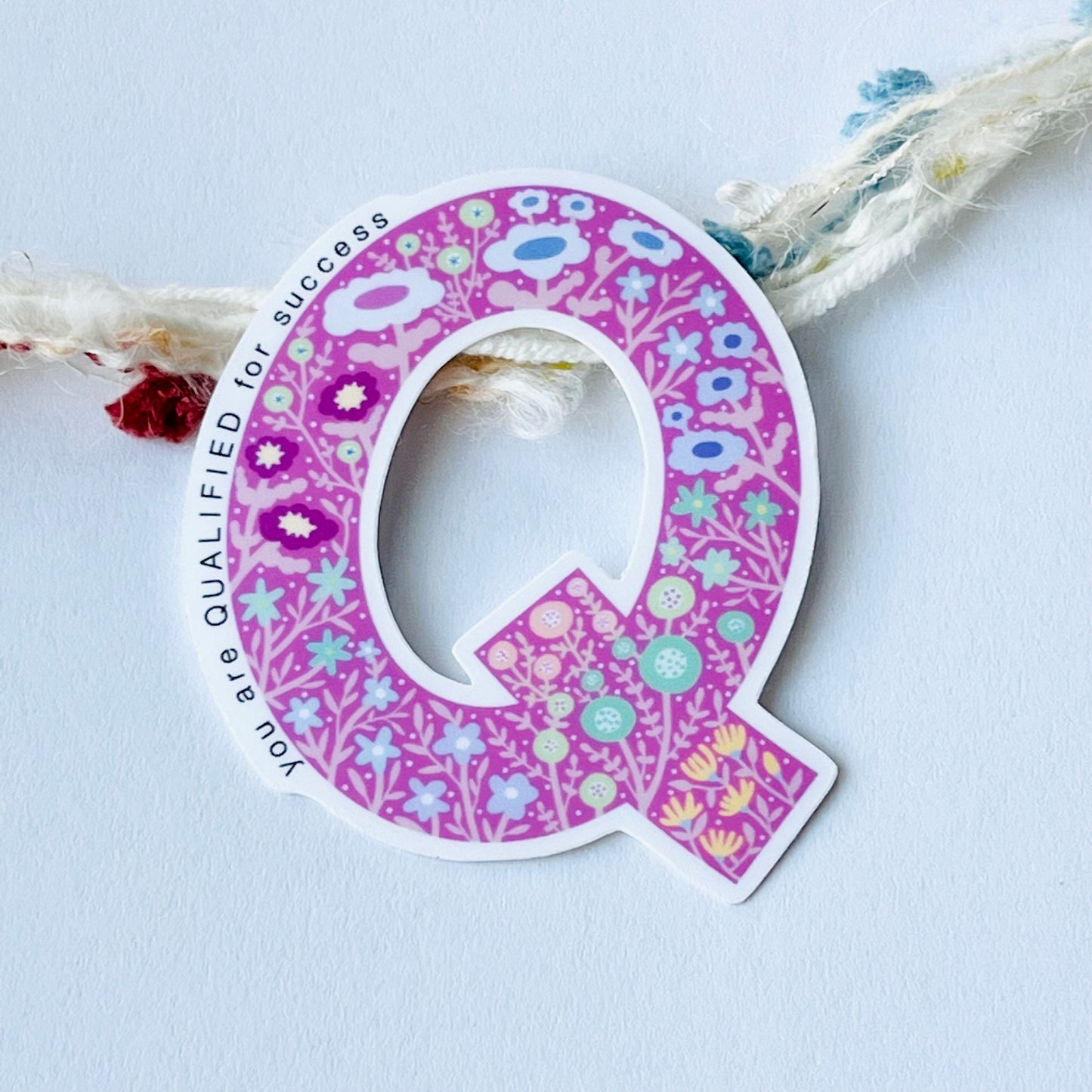 Letter Q Sticker - you are QUALIFIED for success