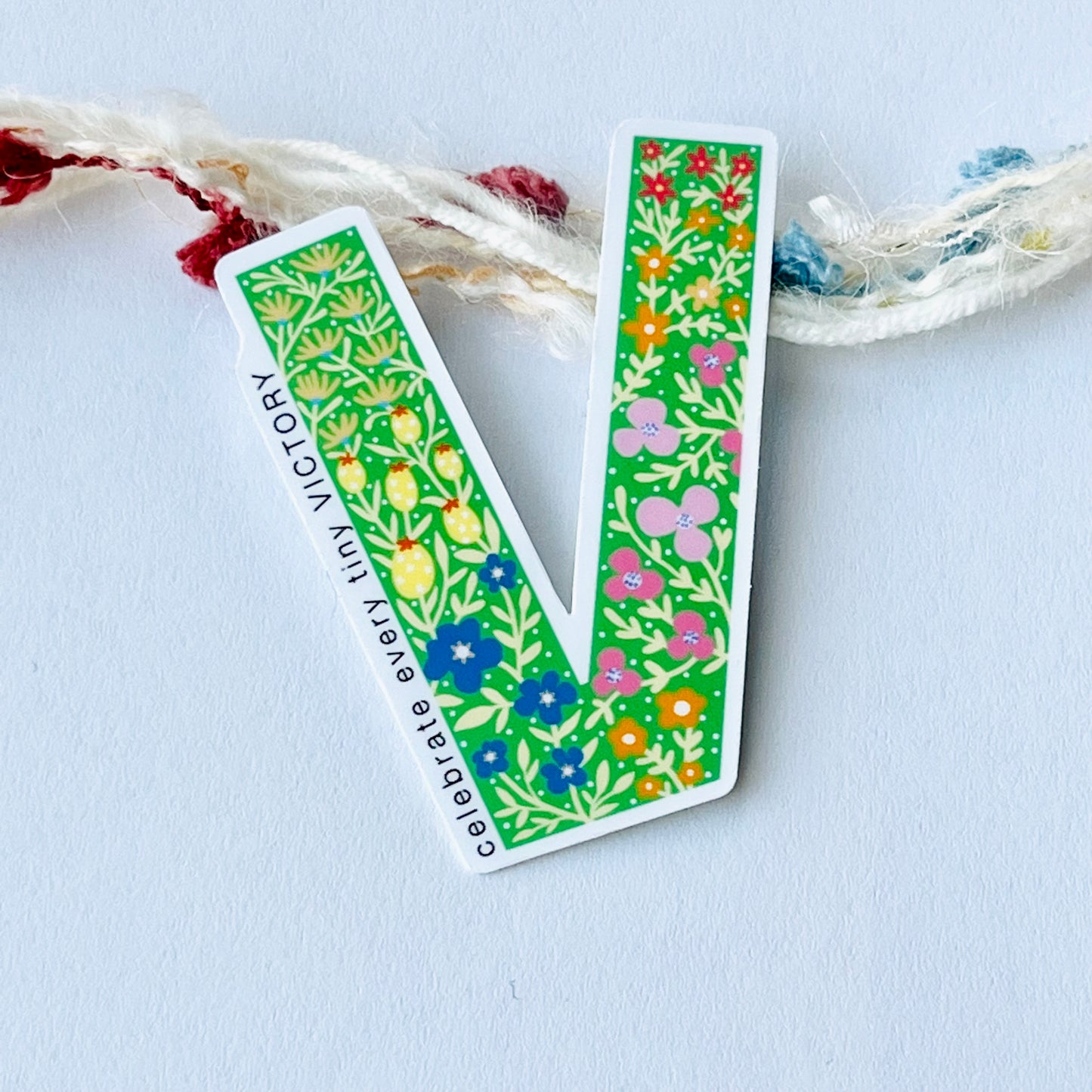 Letter V Sticker - celebrate every tiny VICTORY