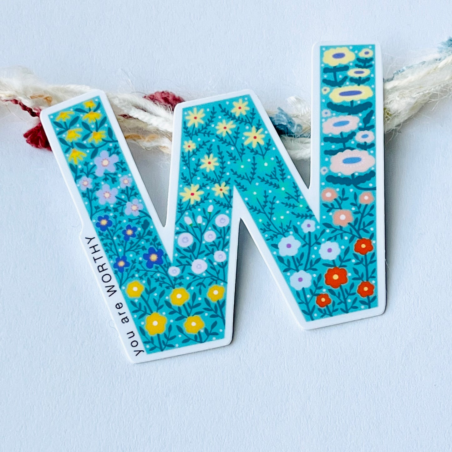 Letter W Sticker - you are WORTHY