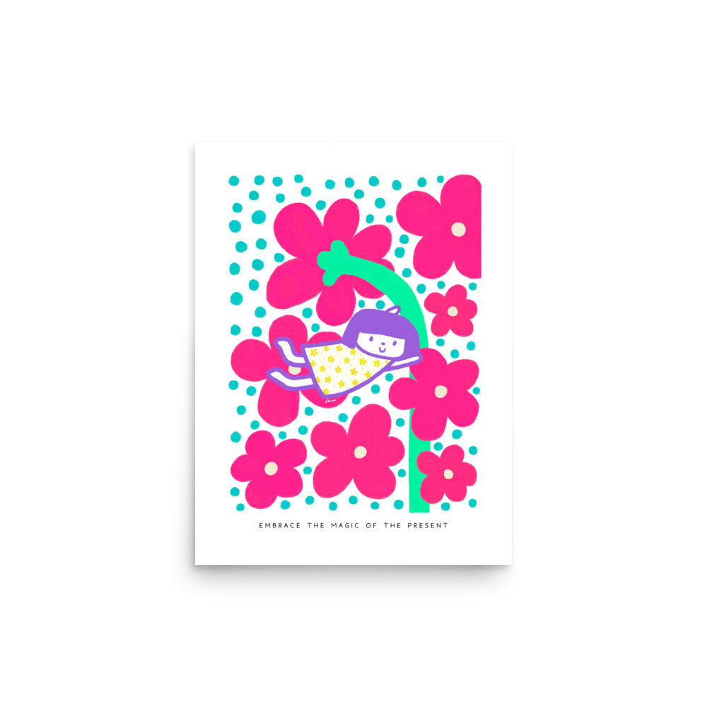 Embrace the Magic of the Present Poster | Inspirational and Whimsical Art
