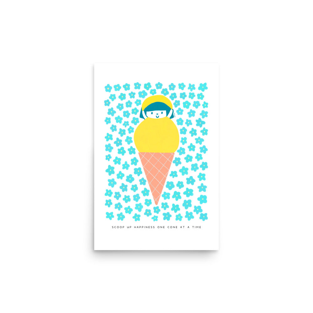 Scoop Up Happiness One Cone at a Time Poster | Inspirational and Playful Art
