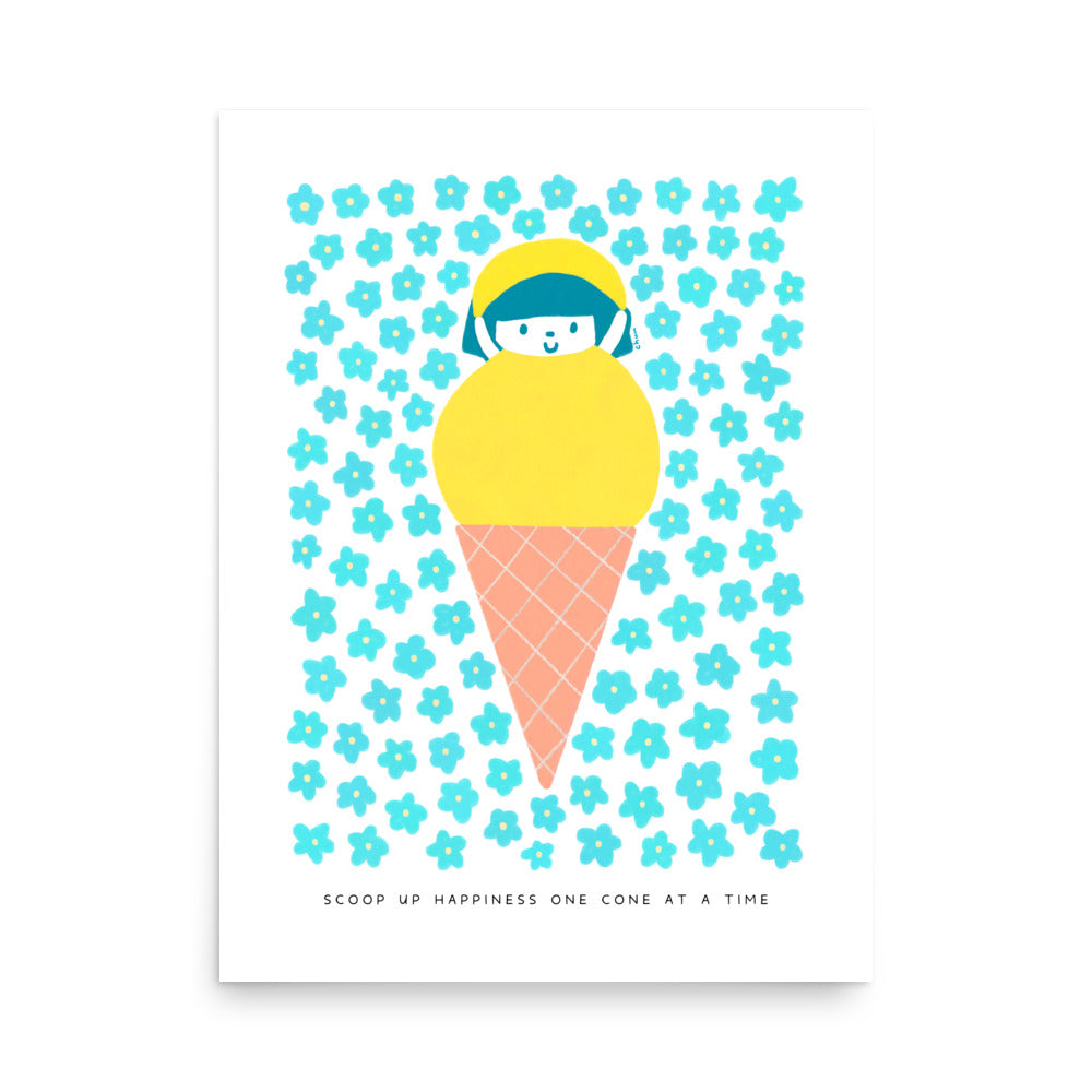 Scoop Up Happiness One Cone at a Time Poster | Inspirational and Playful Art