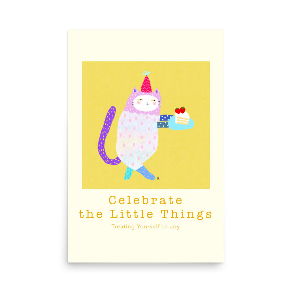 Celebrate Little Things - Portrait Poster