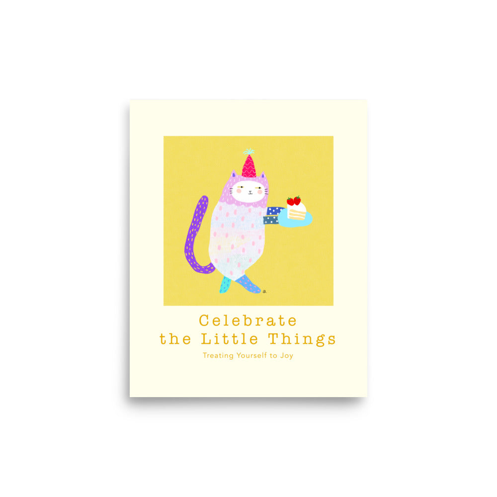 Celebrate Little Things - Portrait Poster