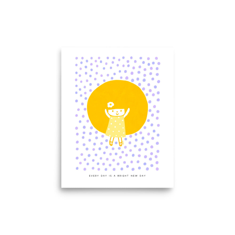 Every Day is a Bright New Day Poster | Inspirational and Cheerful Art