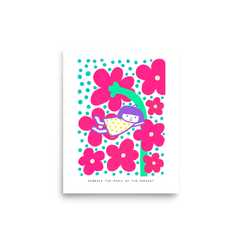Embrace the Magic of the Present Poster | Inspirational and Whimsical Art
