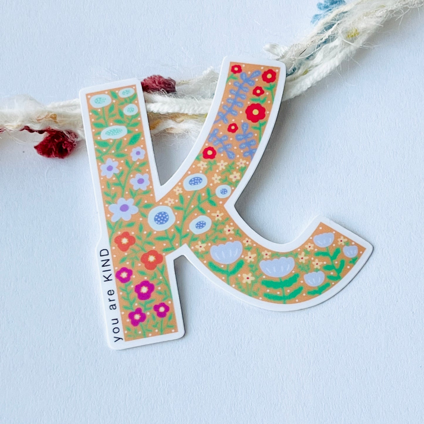 Letter K Sticker - you are KIND