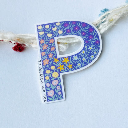 Letter P Sticker - you are POWERFUL