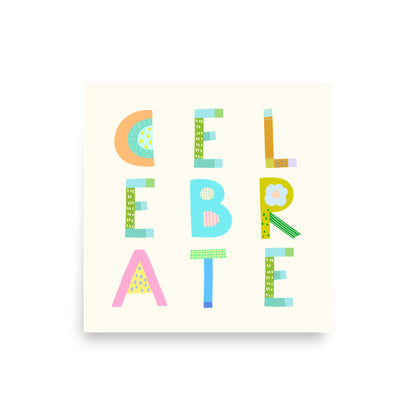 Celebrate Poster (Cream White) – Pick Pop Prints