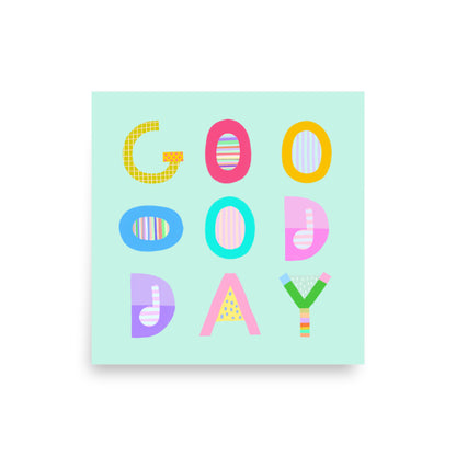 Good Day Poster (Pale Blue) – Pick Pop Prints