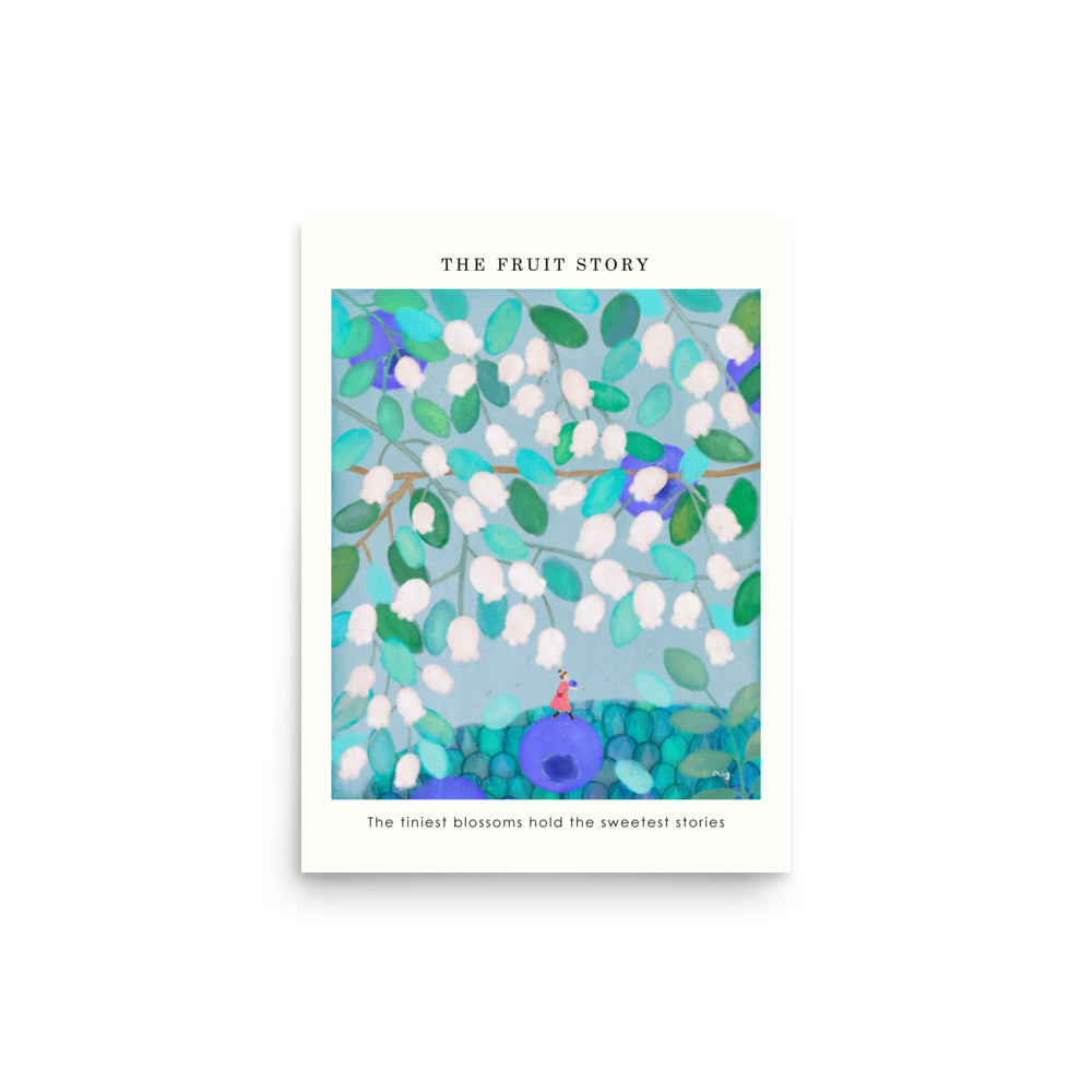 Blueberry Poster from The Fruit Story with white bell-shaped blossoms among teal leaves above a tiny figure standing on a blueberry, with printed collection title and message.