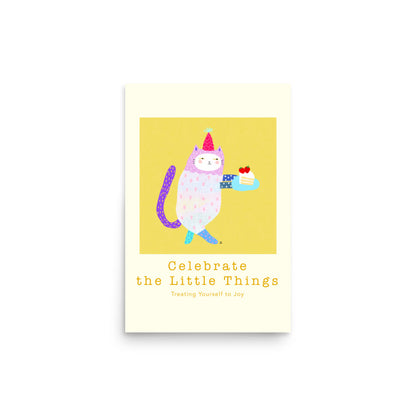 Celebrate Little Things - Portrait Poster