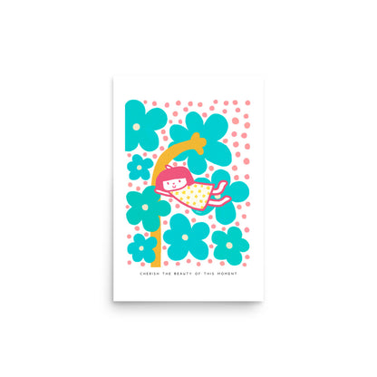 Cherish the Beauty of This Moment Poster | Inspirational and Whimsical Art