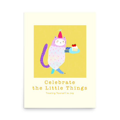 Celebrate Little Things - Portrait Poster