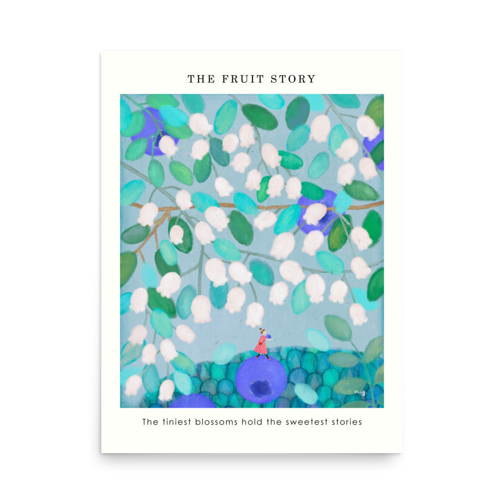 Blueberry Poster from The Fruit Story with white bell-shaped blossoms among teal leaves above a tiny figure standing on a blueberry, with printed collection title and message.