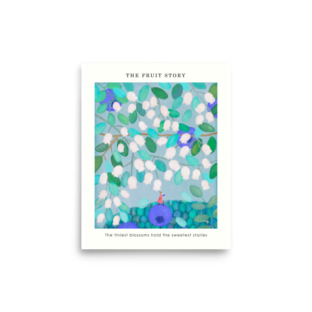 Blueberry Poster from The Fruit Story with white bell-shaped blossoms among teal leaves above a tiny figure standing on a blueberry, with printed collection title and message.